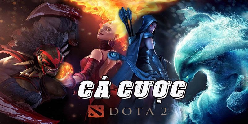 Cá cược Dota 2 là gì?