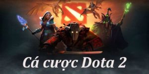 Dota 2 - Siêu Phẩm Cá Cược Thể Thao Điện Tử Hấp Dẫn