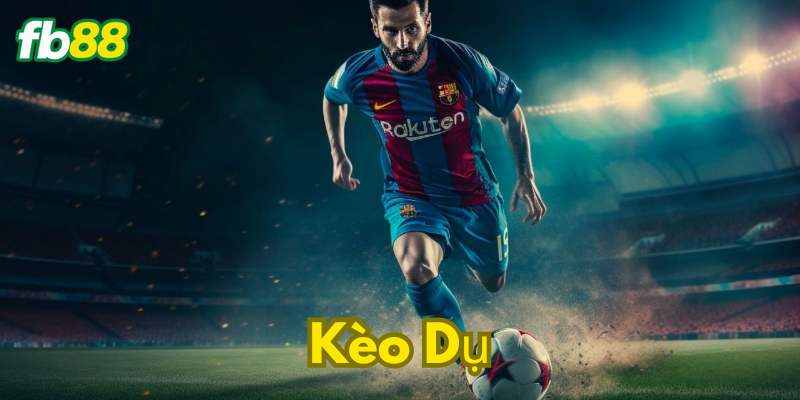 Kèo dụ là kèo như thế nào?