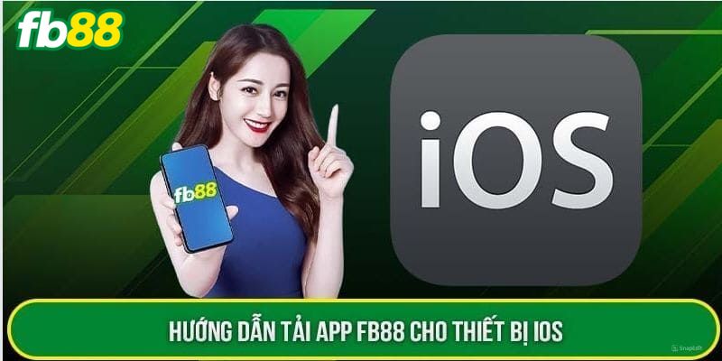 Hướng dẫn tải app FB88 trên Android/iOS/APK