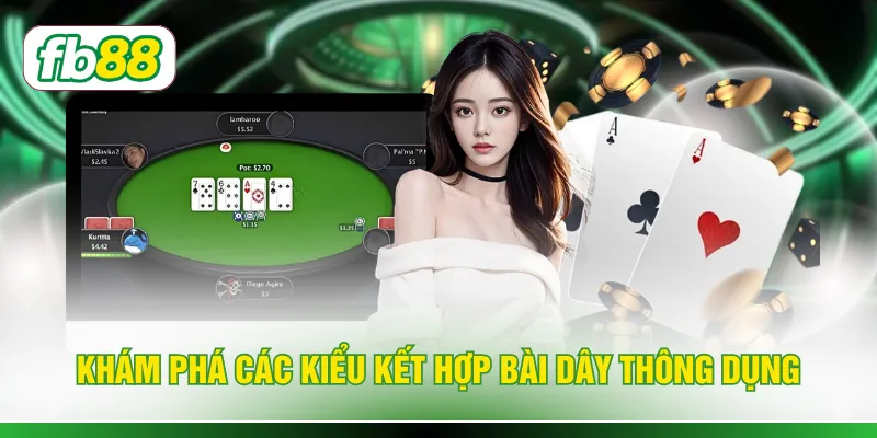 Khám phá các kiểu kết hợp bài dây thông dụng 