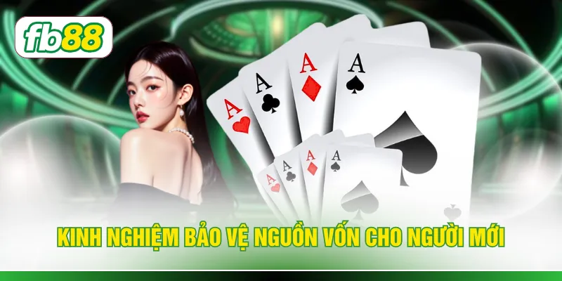 Kinh nghiệm bảo vệ nguồn vốn cho người mới