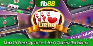 những lỗi thường gặp khi chơi liêng