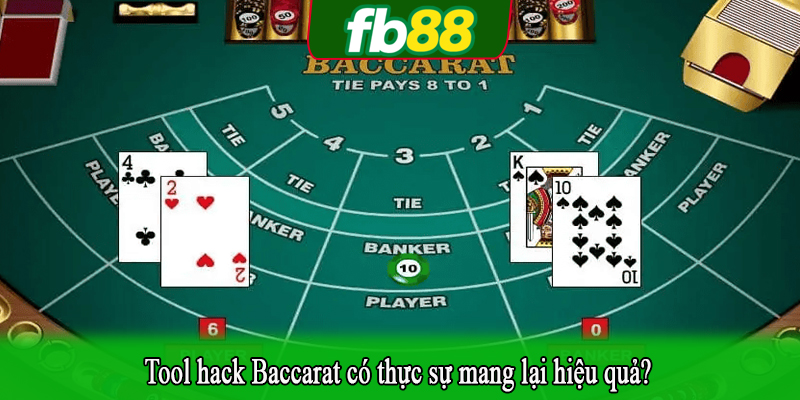 Tool hack Baccarat có thực sự mang lại hiệu quả?