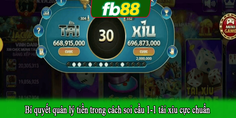 Bí quyết quản lý tiền trong cách soi cầu 1-1 tài xỉu cực chuẩn