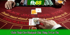 chiến thuật chơi blackjack