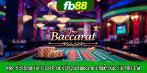 Mẹo sử dụng tool dự đoán kết quả baccarat