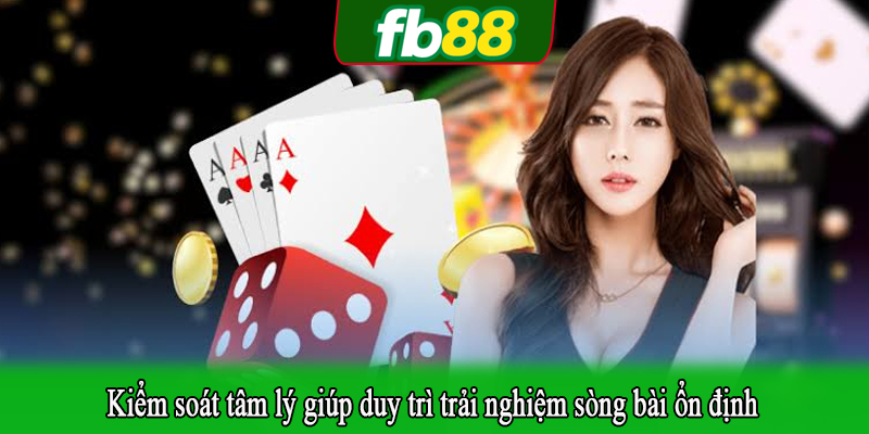 Kiểm soát tâm lý giúp duy trì trải nghiệm sòng bài ổn định