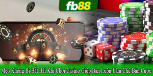 mẹo không bị bắt bài khi chơi casino