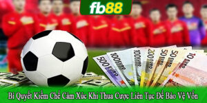 bí quyết kiềm chế cảm xúc khi thua cược liên tục