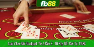 luật chơi bài Blackjack